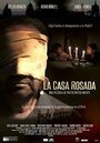 Фильм «La Casa Rosada» смотреть онлайн фильм в хорошем качестве 1080p