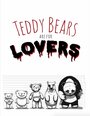 Фильм «Teddy Bears are for Lovers» смотреть онлайн фильм в хорошем качестве 720p