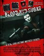 «Blood and Sugar» трейлер фильма в хорошем качестве 1080p