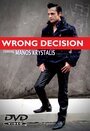 «Wrong Decision» трейлер фильма в хорошем качестве 1080p