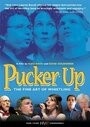 Фильм «Pucker Up» смотреть онлайн фильм в хорошем качестве 720p