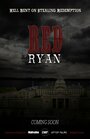 Фильм «Red Ryan» смотреть онлайн фильм в хорошем качестве 720p