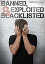 Фильм «Banned, Exploited & Blacklisted: The Underground Work of Controversial Filmmaker Shane Ryan» смотреть онлайн фильм в хорошем качестве 720p