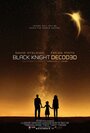 Фильм «Black Knight Decoded» смотреть онлайн фильм в хорошем качестве 1080p