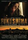 ТВ-передача «Fukushima: A Nuclear Story» скачать бесплатно в хорошем качестве без регистрации и смс 1080p