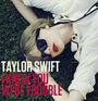 «Taylor Swift: I Knew You Were Trouble» кадры фильма в хорошем качестве