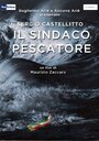 Фильм «Il Sindaco pescatore» скачать бесплатно в хорошем качестве без регистрации и смс 1080p