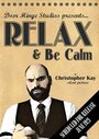 «Relax & Be Calm» трейлер фильма в хорошем качестве 1080p