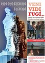 Veni, Vidi, Fugi: I came, I saw, I fled (2016)