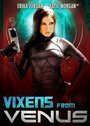 Фильм «Vixens from Venus» смотреть онлайн фильм в хорошем качестве 720p