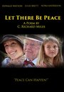 Фильм «Let There Be Peace» смотреть онлайн фильм в хорошем качестве 1080p