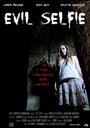 Фильм «Evil Selfie» смотреть онлайн фильм в хорошем качестве 720p