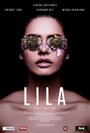 Фильм «Lila» смотреть онлайн фильм в хорошем качестве 720p