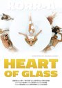 Фильм «Heart of Glass» смотреть онлайн фильм в хорошем качестве 720p