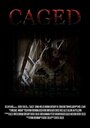 «Caged» кадры фильма в хорошем качестве