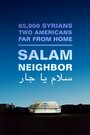 Фильм «Salam Neighbor» смотреть онлайн фильм в хорошем качестве 720p