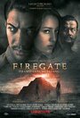 Фильм «Firegate» смотреть онлайн фильм в хорошем качестве 720p